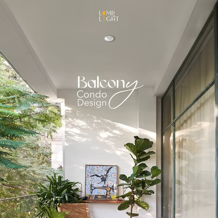 Balcony Condo Design แสงสว่างกับไลฟ์สไตล์ชาวคอนโด